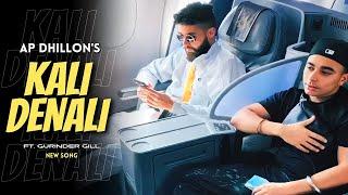 AP Dhillon - Kali Dunali (New Song) Gurinder Gill | Shinda Kahlon | AP Dhillon New Song