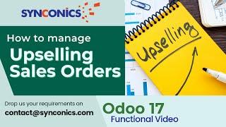 How to manage orders upselling in Odoo 17? | Odoo 17 Sales Functional Video | #Synconics [ERP]