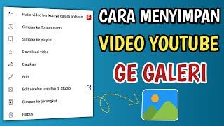 CARA MENYIMPAN VIDEO YOUTUBE KE GALERI