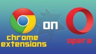 How to use Chrome extensions on Opera