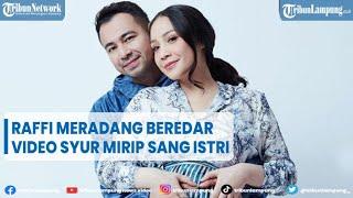 Artis Raffi Ahmad Meradang Beredar Video Syur Mirip Nagita di Medsos @TRIBUNLAMPUNGNEWSVIDEO