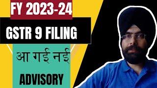 HOW TO FILE GSTR 9 FY 2023-24 ! NEW ADVISORY DECODED !  STEP BY STEP GUIDE ! CA SATBIR SINGH