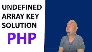 How to Fix Undefined Array Key Warning in PHP - How do I fix undefined array key in php?