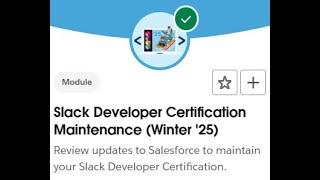 Slack Developer Certification Maintenance (Winter '25) - All Challenges in 1 video ! || Salesforce