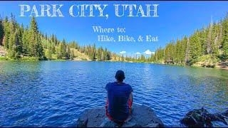 Park City - Hikes, Rides and Food!