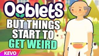 Ooblets but things start to get weird