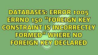Error 1005 errno 150 "Foreign key constraint is incorrectly formed" where no foreign key declared