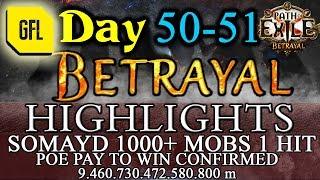 Path of Exile 3.5: BETRAYAL DAY # 50-51 Highlights SOMAYD 1000+ MOBS "1 HIT" and much more