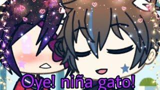 Oye! Niña gato! (Meme)//Gacha life//Valeria Gtz