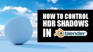 How to Control HDR Shadows in Blender