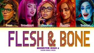 How Would Monster High 2 Sing 'Flesh & Bone' Lyrics (Color Coded Lyrics)