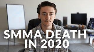 Is SMMA dying in 2020? | Starting a Social Media Marketing Agency