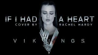 VIKINGS - If I Had a Heart (Fever Ray) Cover By Rachel Hardy