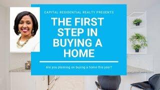 The First Step in Buying a Home | Capital Residential Realty