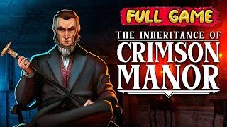 The Inheritance of Crimson Manor Gameplay Walkthrough FULL GAME [1080p HD] - No Commentary