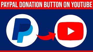 How to Add Paypal Donation Button to YouTube Channel (2024)