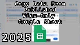 How to Copy Data From Published View Only Google Sheets (Download pubhtml Files)