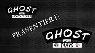 GHOST INC. PRÄSENTIERT: GHOST INC. PLAYS | ZWEITKANAL | #einfachfahren | #einfachzocken