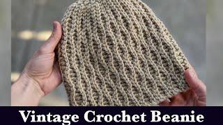 Crochet Vintage Beanie || Classic Crochet Beanie