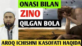 ONASI BILAN ZINO QILGAN BOLA / HAYOTIY VOQEA