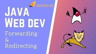 Java Servlets & JSP [5] - Forwarding and Redirecting Requests