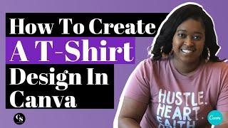 Canva Tutorial | How to Create a T-Shirt Design in Canva 2022