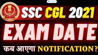 SSC CGL 2021 Exam Date? Notification कब आएगा? SSC CGL 2021