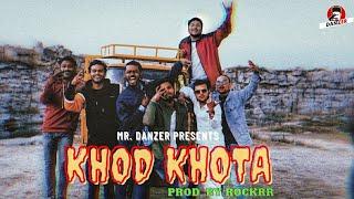 KHOD KHOTA | MR. DANZER FT. ROCKRR | NEW RAP SONG 2022 (Prod. By ROCKRR)