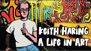 Keith Haring: A Life in Art