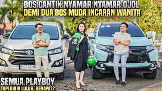 DEMI DUA BOS MUDA INCARAN WANITA BOS CANTIK RELA NYAMAR OJOL!! LOH SEMUA KOK PLAYBOY!?..