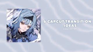 [  ] | 6 CAPCUT TRANSITION IDEAS FOR YOUR EDITS !! | read desc for more info | @ladyhimarii