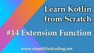#14 Kotlin Programming Tutorial - Extension Function