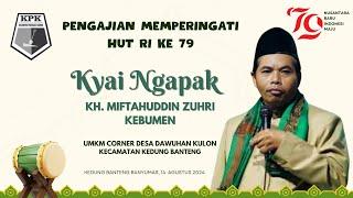  ||SYIAR DA'WAH || Kelompok Penggali Kubur (KPK) Dawuhan Kulon || KH. miftahuddin Zuhri Kebumen