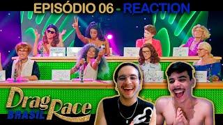 Drag Race Brasil - Episódio 06 - BRAZIL REACTION