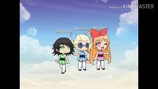 Gacha life: The powerpuff girls: bubblevision