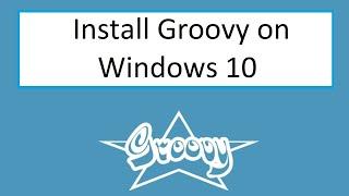 How to install Groovy on Windows 10