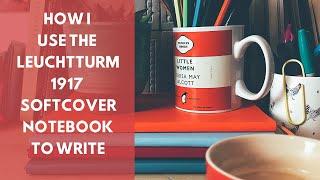 BEST NOTEBOOKS FOR WRITING | How I Use the Leuchtturm 1917 B5 Softcover to Write