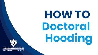 How to Hood and Be Hooded: UToledo College of Graduate Studies