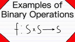Examples of Binary Operations (and Non-Examples) | Abstract Algebra