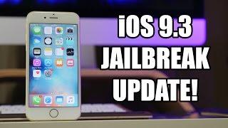 iOS 9.3 JAILBREAK UPDATE!