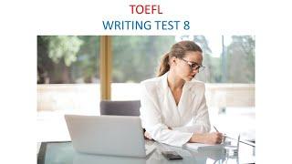 TOEFL Writing practice test 8, New version