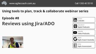 Agile Reviews using Jira and Azure Boards  (www.agilecoach.com.au)