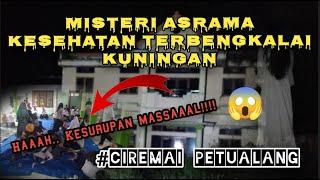 ASRAMA KESEHATAN TERBENGKALAI KUNINGAN, AKIBAT KESURUPAN MASAL !!!!