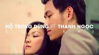 ĐÔI KHI - Hồ Trung Dũng ft. Thanh Ngọc [Official Music Video]