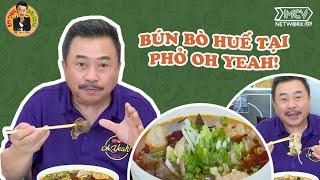 Bún Bò Huế cực ngon ở Quán Phở Oh Yeah | Ẩm Thực & Đời sống với MC Việt Thảo | Chuyện Bên Lề 1567