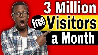 Free Traffic Source 2021 over 3 Million Visitors a Month