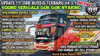 UPDATE BUSSID V4.3.1!! OBB BUSSID V4.3.1 TERBARU SOUND SERIGALA GUKGUK NYARING GRAFIK SUPER HD