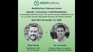 MedRhythms Videocast Series: Episode 1 - Dr. Lou Awad, PT, DPT, Ph.D.