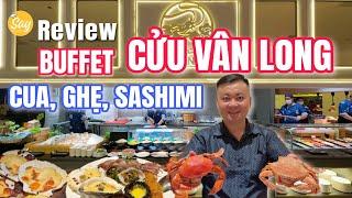 Review Buffet Hải Sản CỬU VÂN LONG Q.1 | Cua, Ghẹ Đầy Ắp, Sashimi Rất Tươi, Lịch Sự & Không Chen Lấn