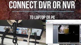 HOW TO CONNECT DVR/NVR TO LAPTOP OR PC |2024|